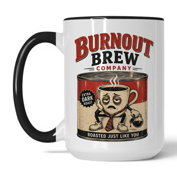 Burnout Brew Coffee Mug