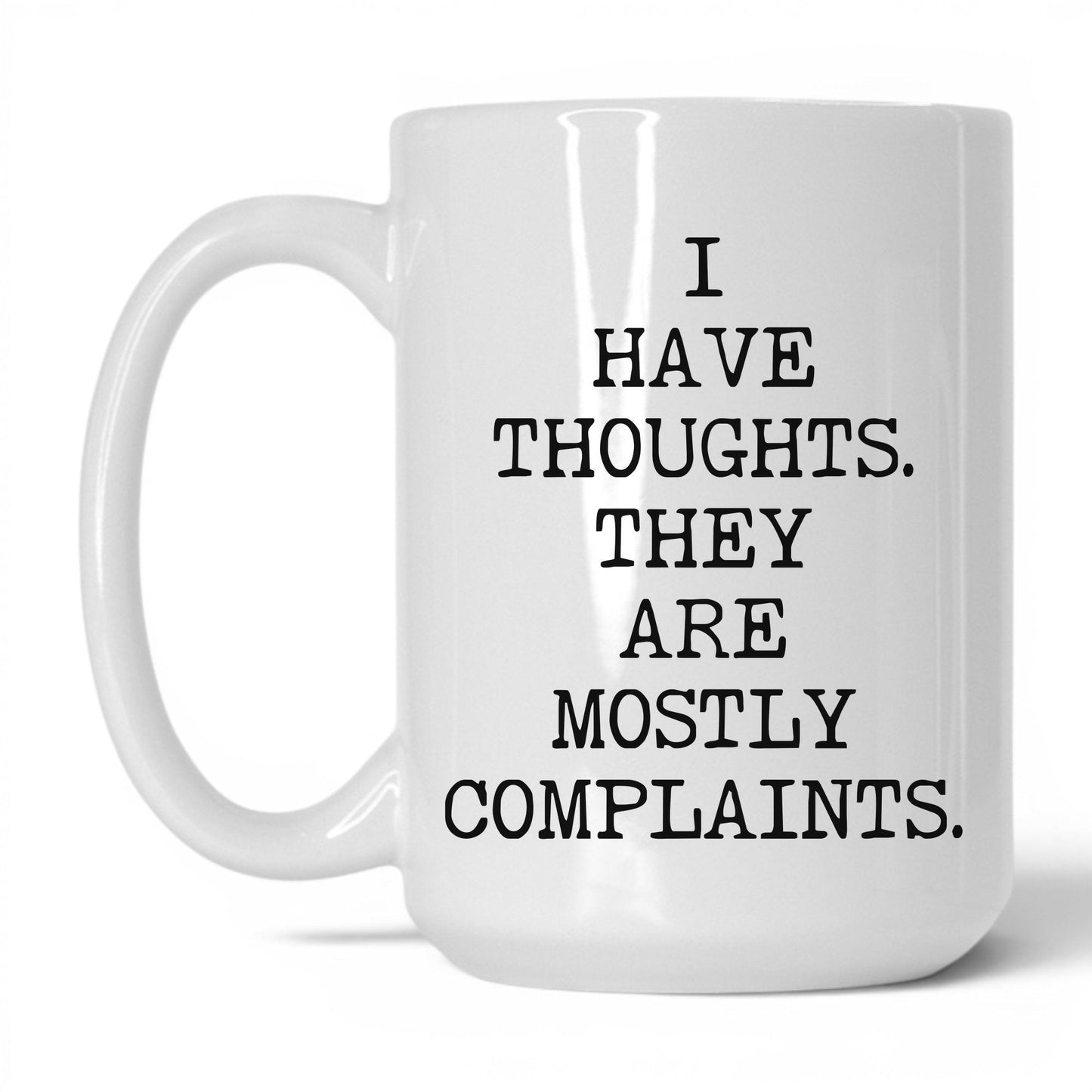 Thoughts Mostly Complaints Coffee Mug