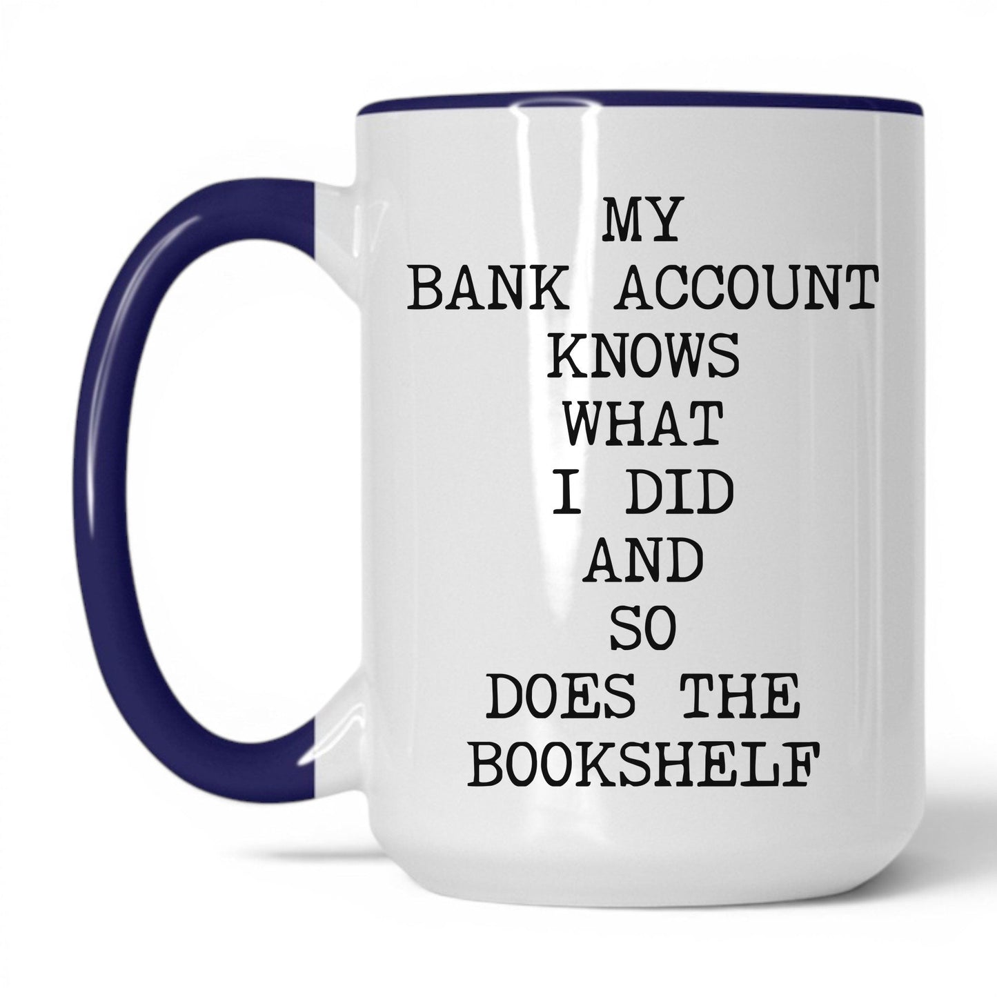 My Bank Account Knows Coffee Mug