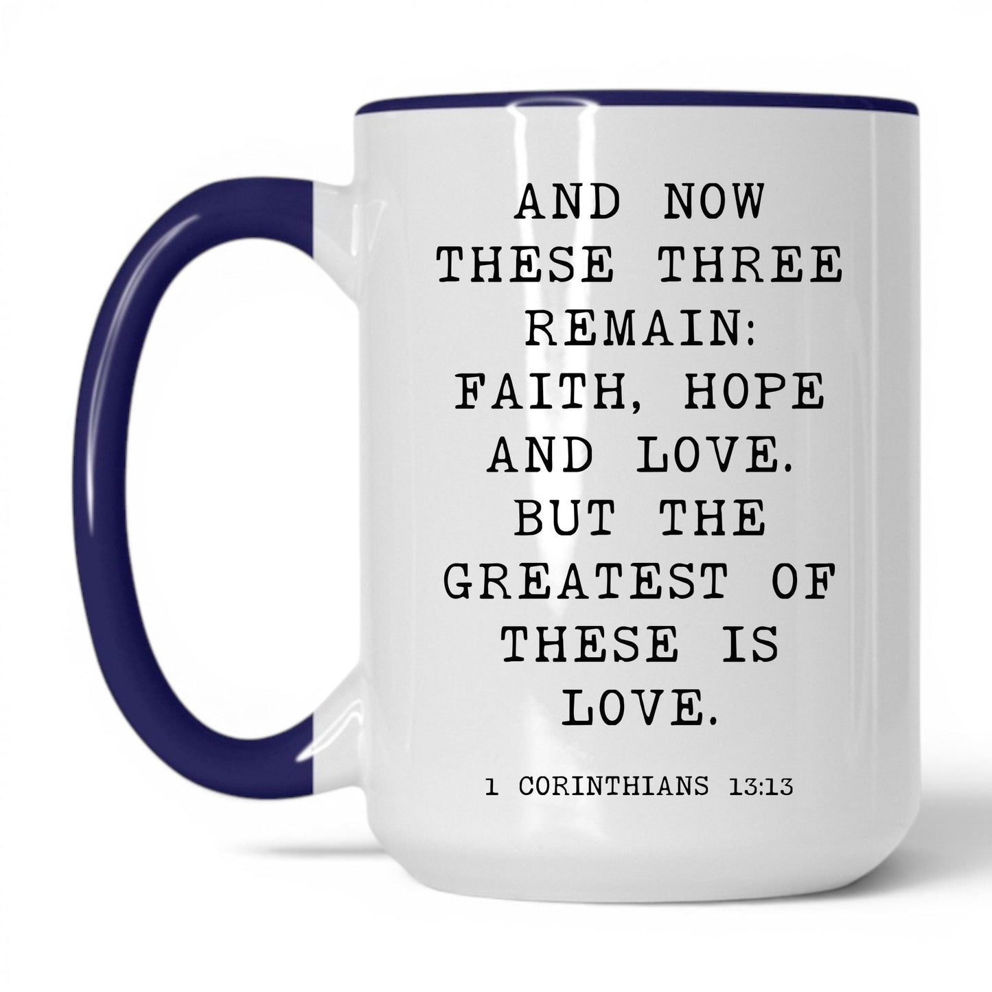 Faith Hope and Love Mug – 11oz White Mug