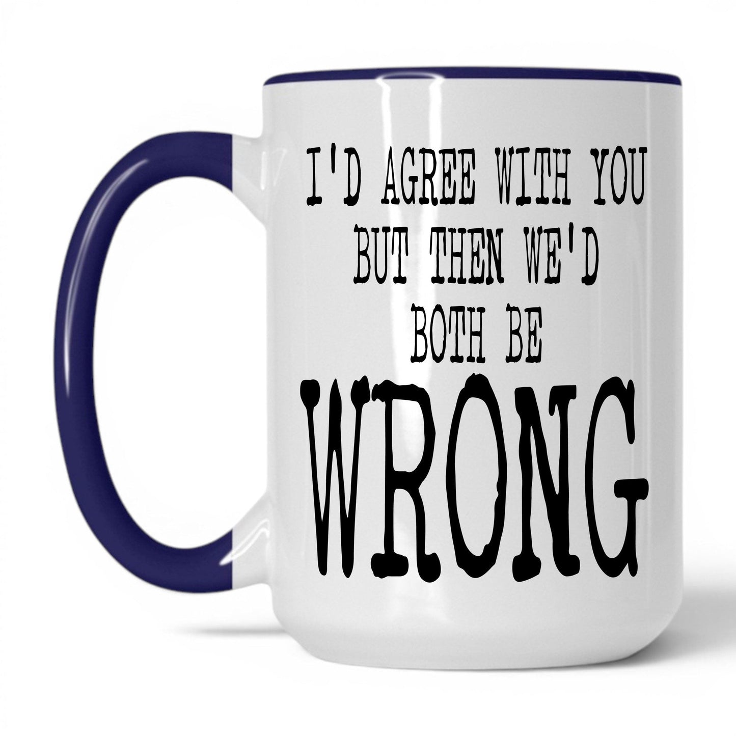 Right Amount of Wrong Coffee Mug – 15oz White/Midnight Blue Mug
