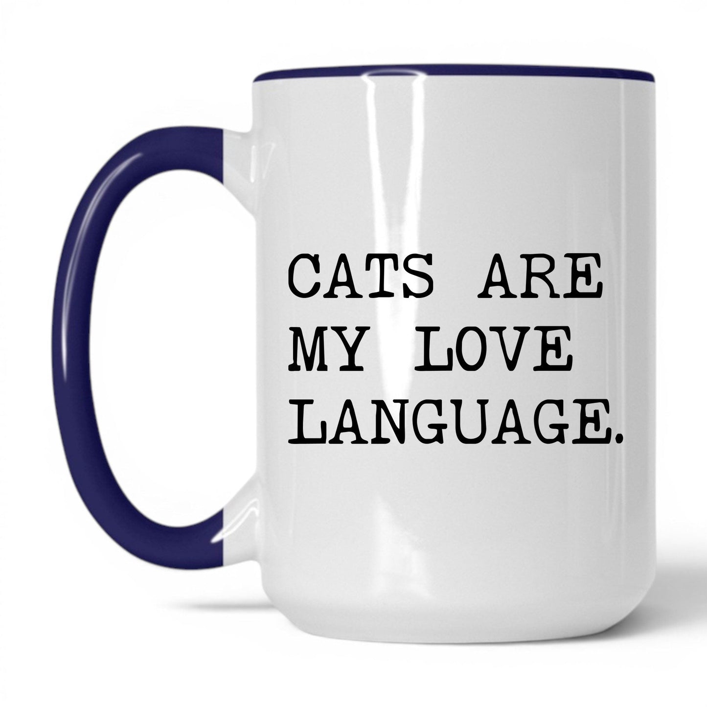 Cats Are My Love Language 15oz white and midnight blue coffee mug