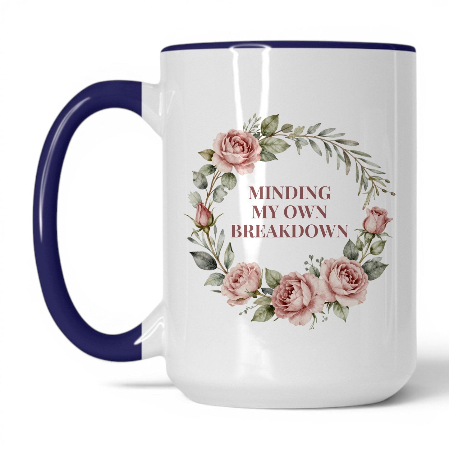 Minding My Own Breakdown Coffee Mug