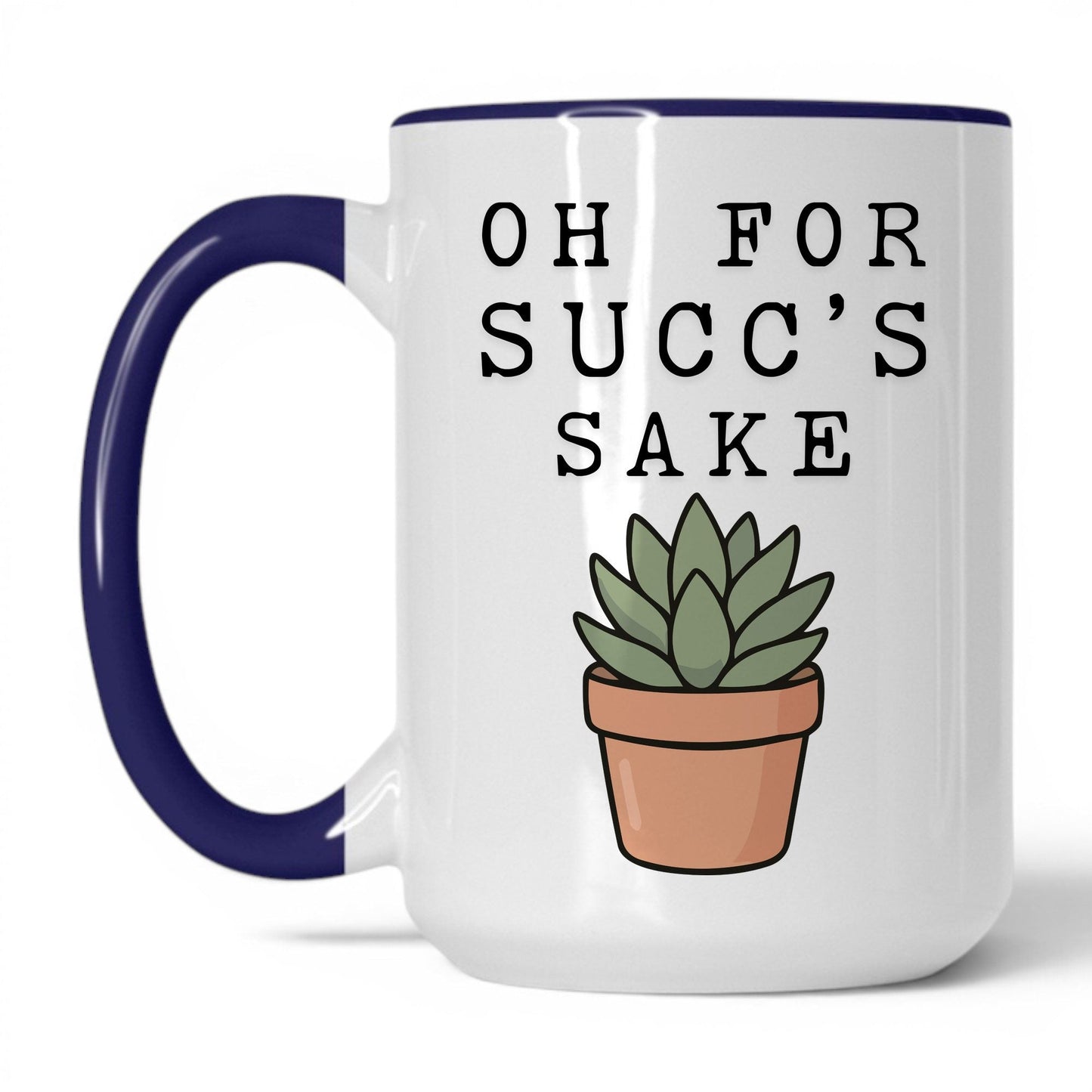 Oh For Succ's Sake Coffee Mug