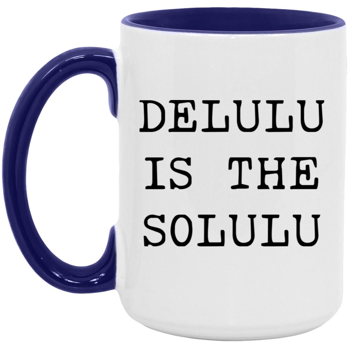 Delulu is the solulu coffee mug