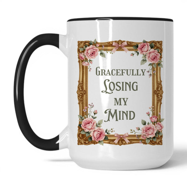Gracefully Losing My Mind 15oz white black accent mug