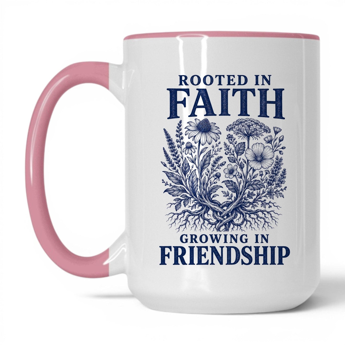 Rooted in Faith Growing in Friendship 15oz White/Pink coffee mug