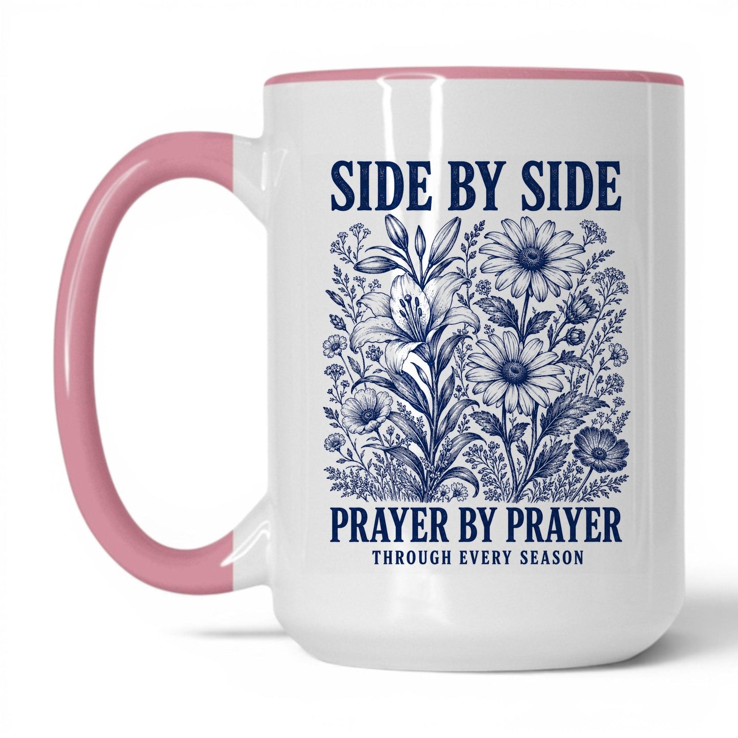 Side by Side Prayer by Prayer 15oz White/Pink coffee mug