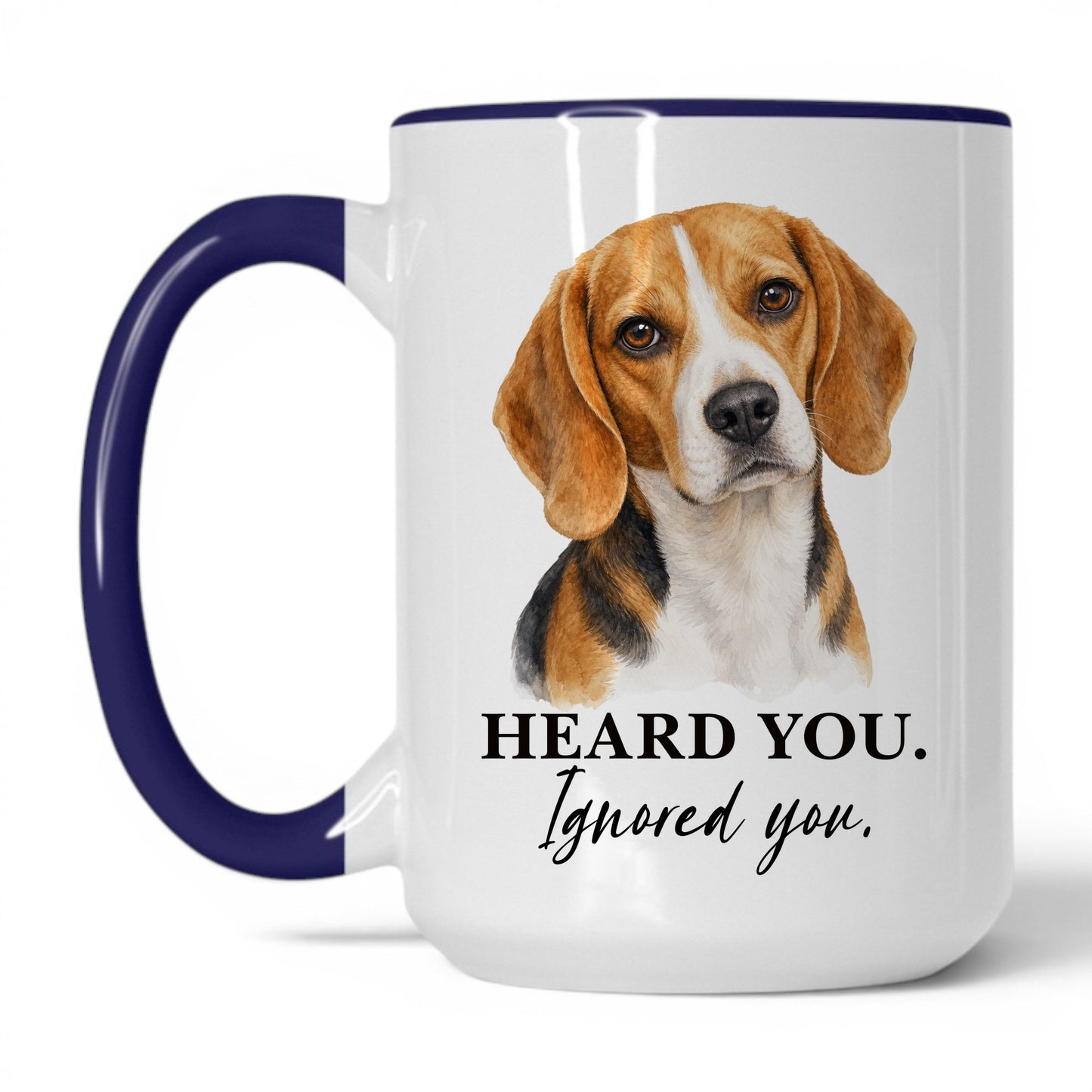 Beagle Heard You. Beagle Ignored You — 15oz White Midnight Blue coffee mug