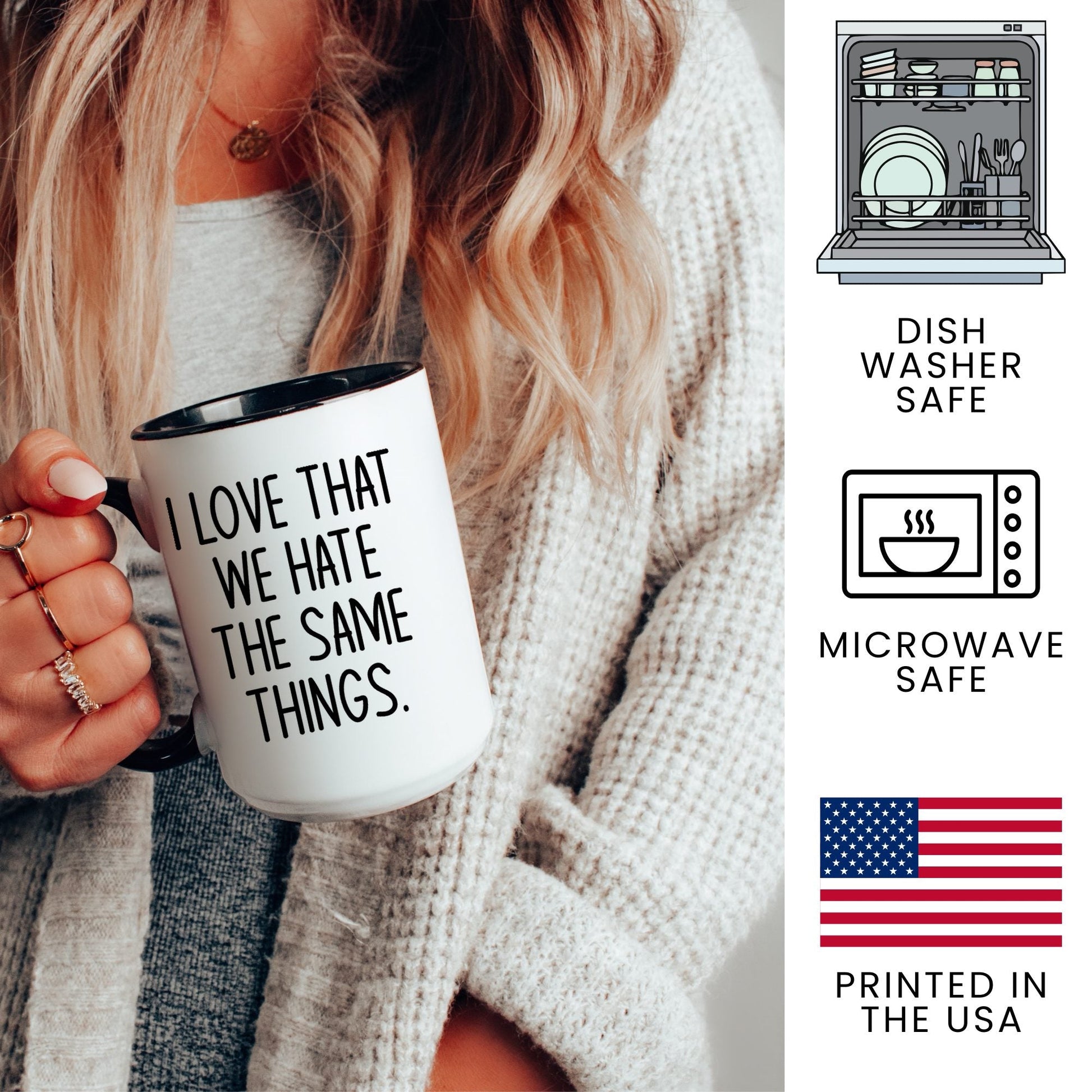 Lifestyle Photo #3 We Hate the Same Things Mug