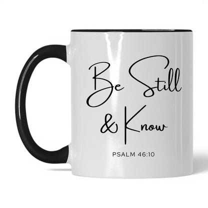 Be Still and Know Coffee Mug – 11oz White/Black Mug