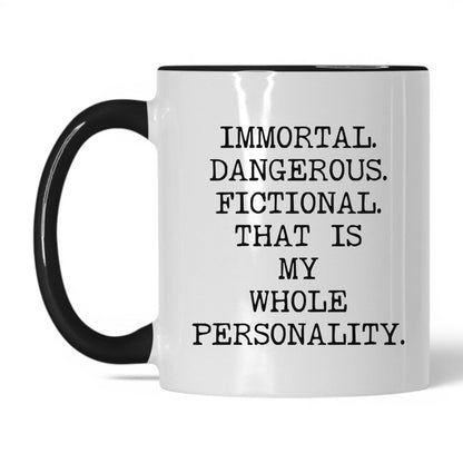 Immortal Dangerous Fictional Coffee Mug