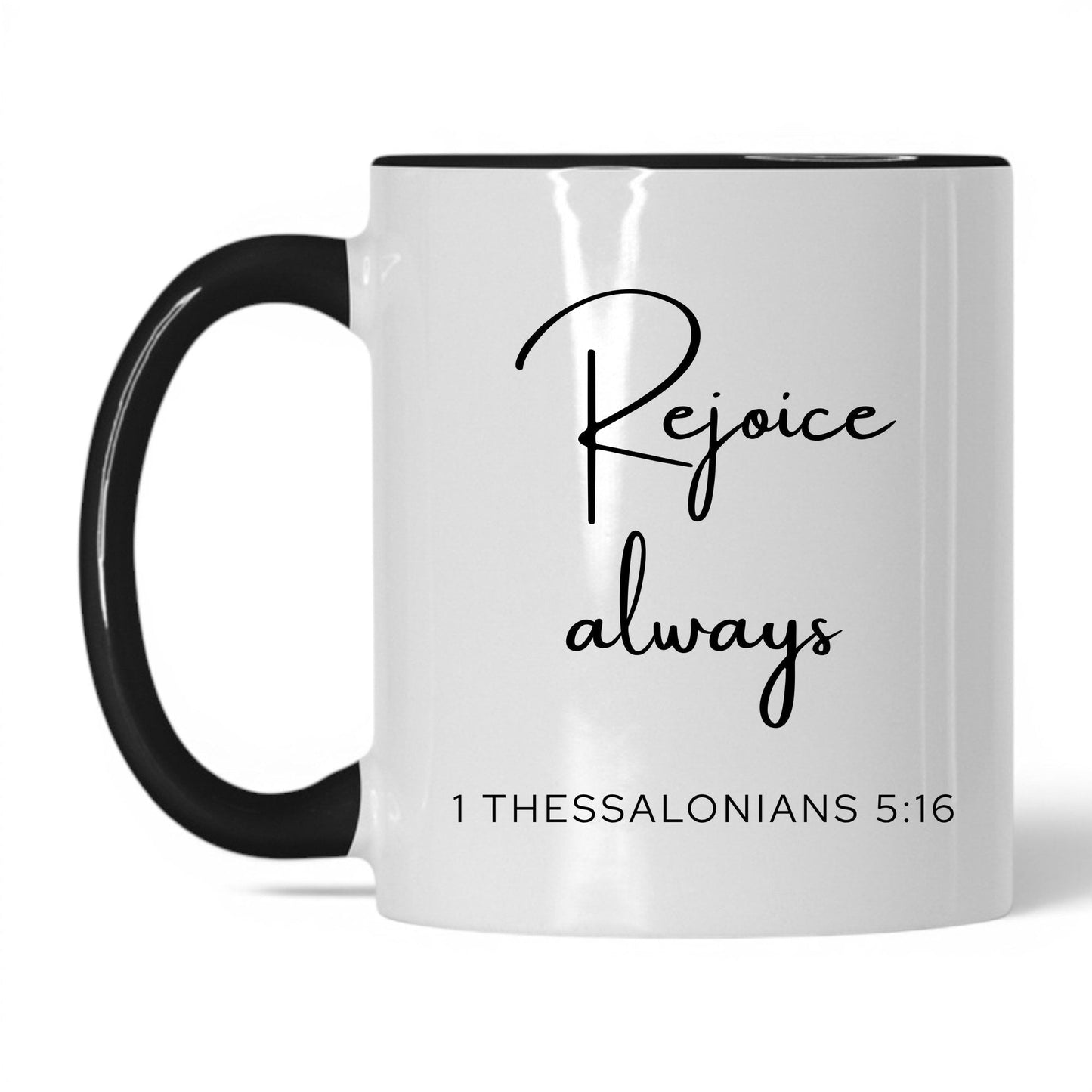 Rejoice Always Coffee Mug – 11oz White/Black Mug