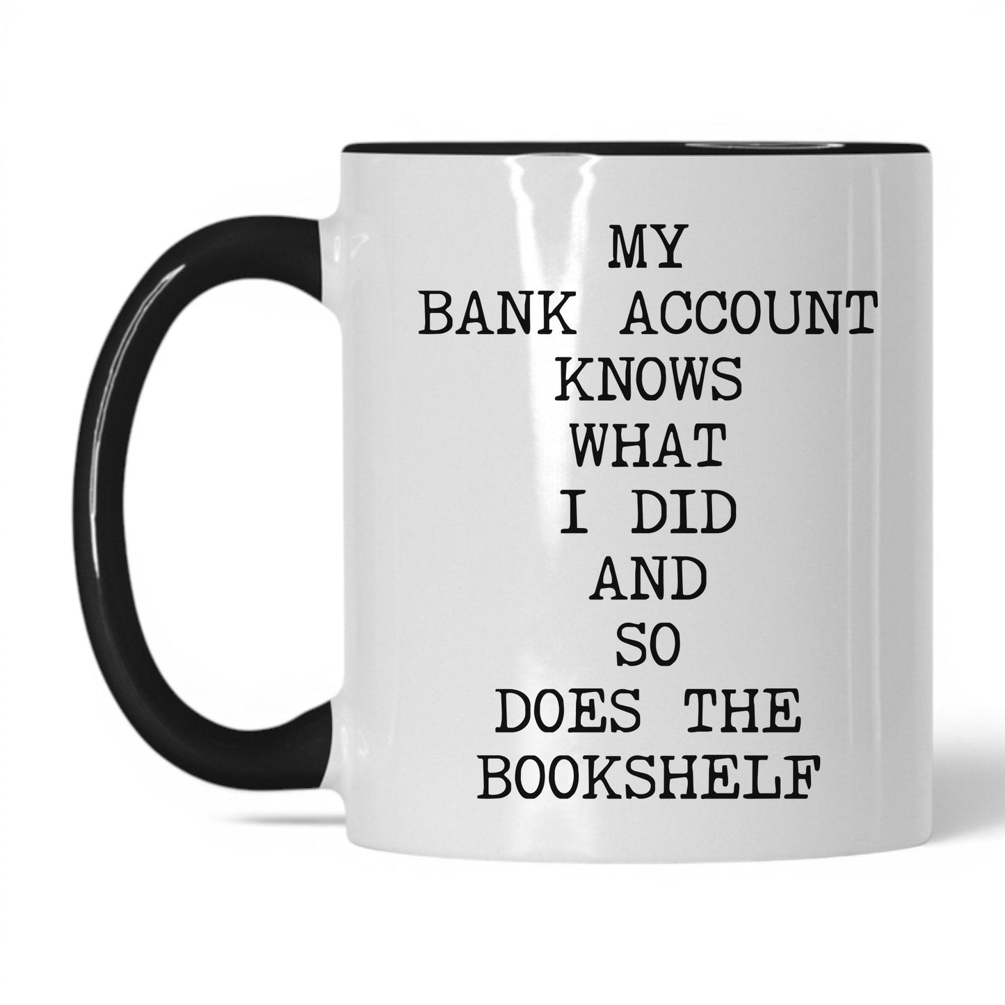 My Bank Account Knows Coffee Mug