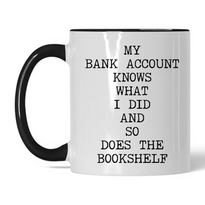 My Bank Account Knows Coffee Mug