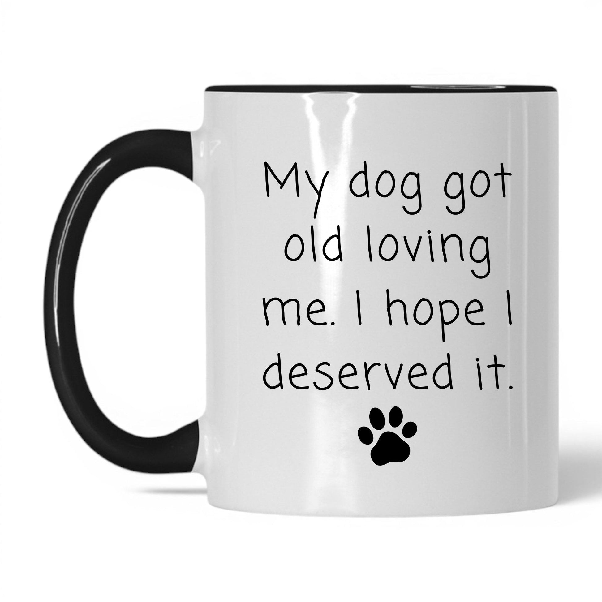 My Dog Got Old Loving Me Mug – 11oz White/Black Mug
