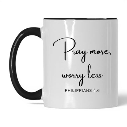 Pray More Worry Less Mug – 11oz White/Black Mug