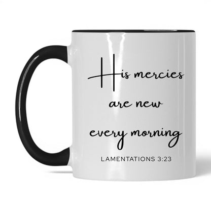 His Mercies Are New Mug – 11oz White/Black Mug