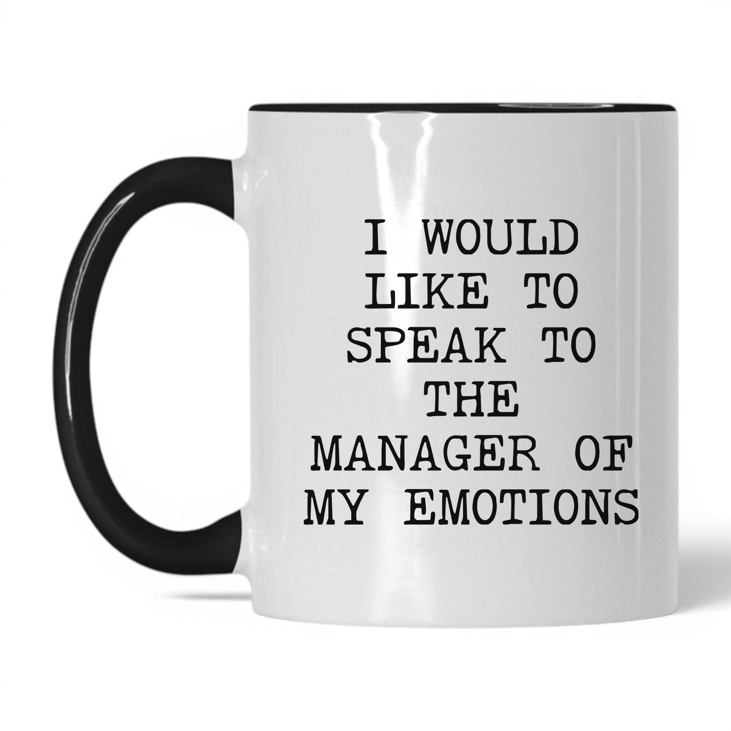 Speak to the Manager of My Emotions Mug