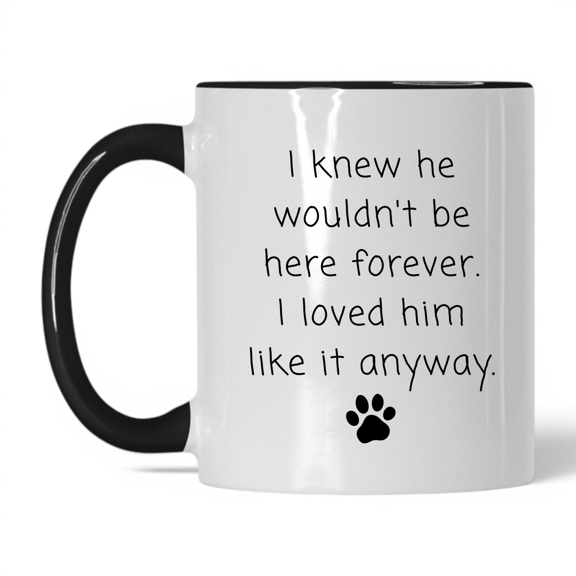 Loved Him Like It Anyway Mug – 11oz White/Black Mug