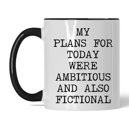 My Plans Were Fictional Coffee Mug