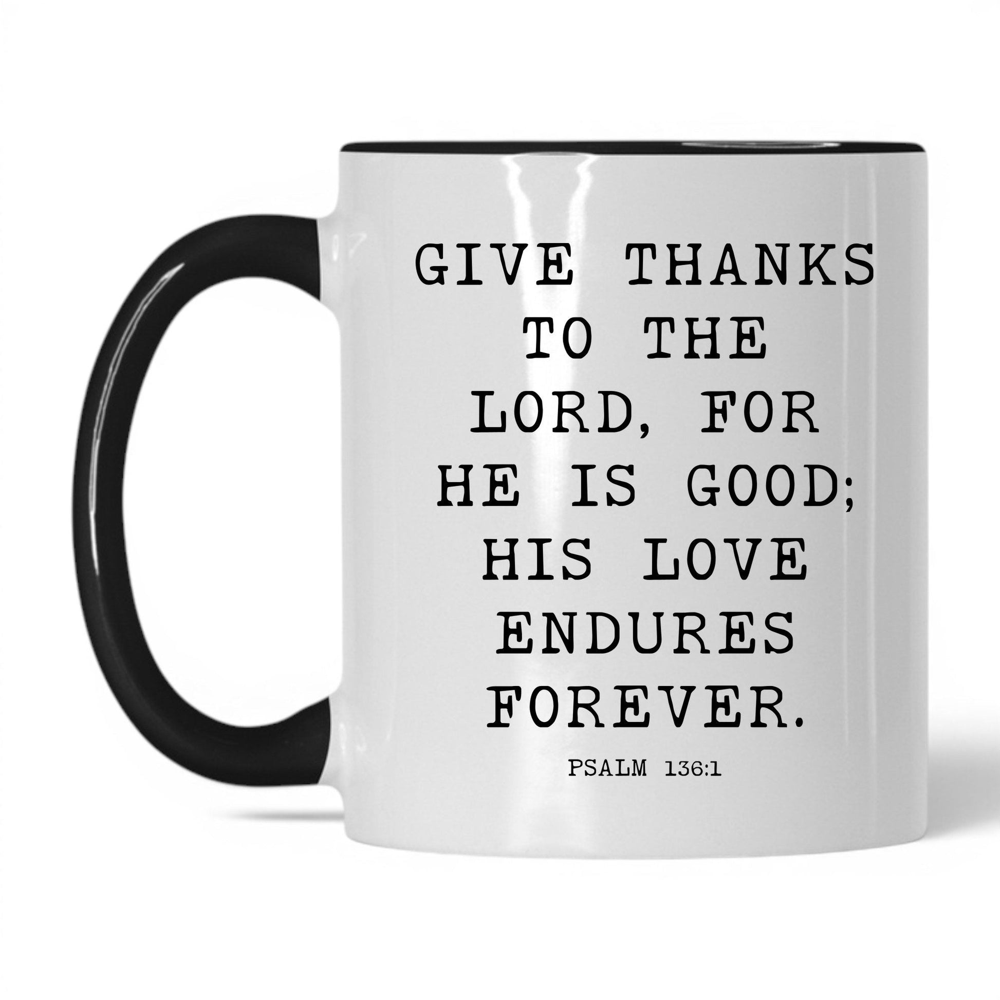 His Love Endures Forever Mug – 11oz White/Black Mug