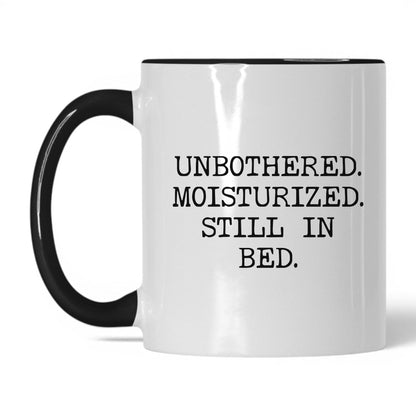 Unbothered Moisturized Coffee Mug