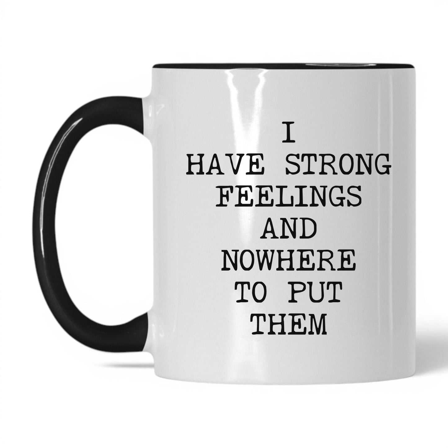 Strong Feelings Nowhere to Put Them Mug