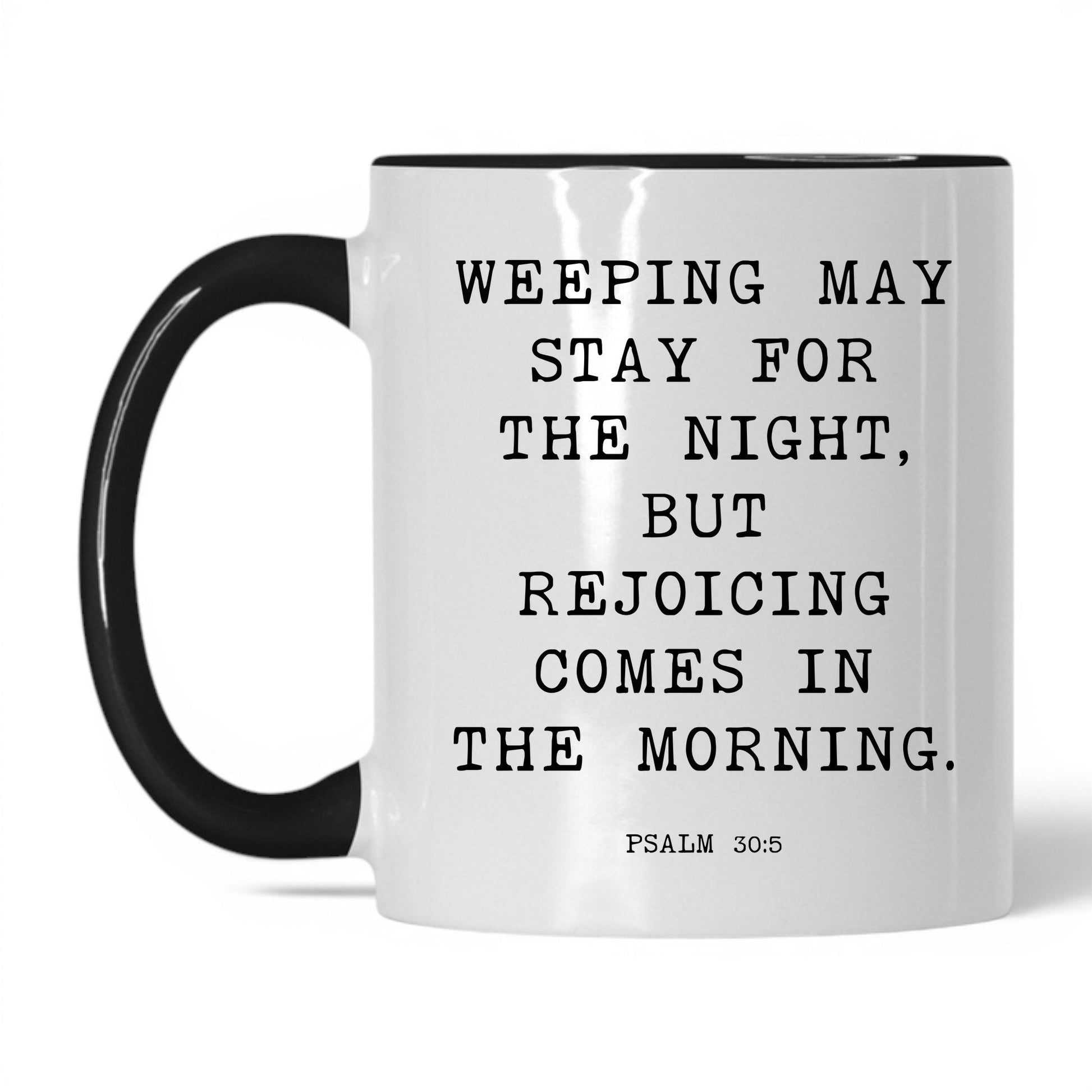 Joy Comes in the Morning Mug – 11oz White/Black Mug