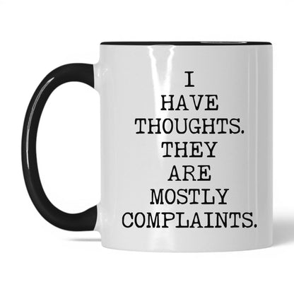 Thoughts Mostly Complaints Coffee Mug