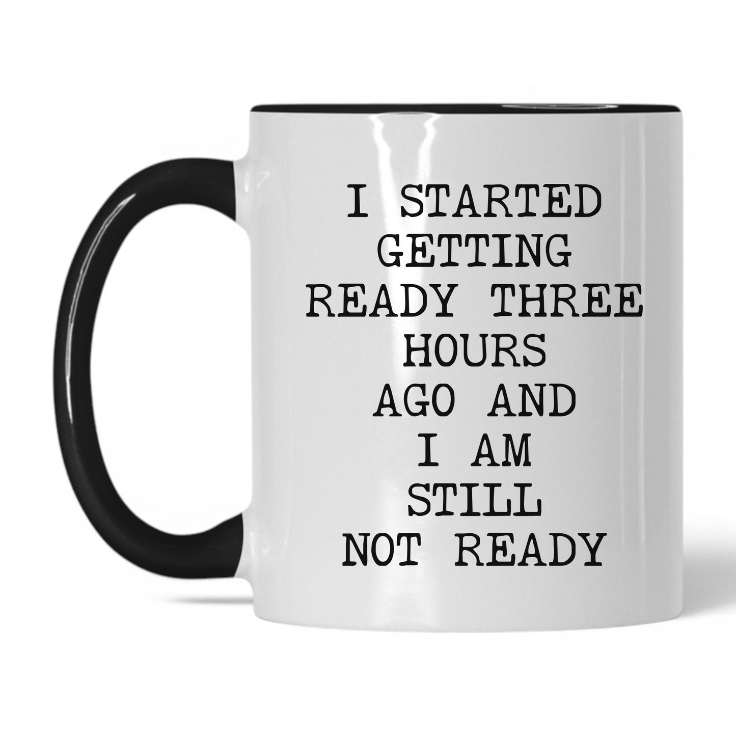 Getting Ready 3 Hours Coffee Mug