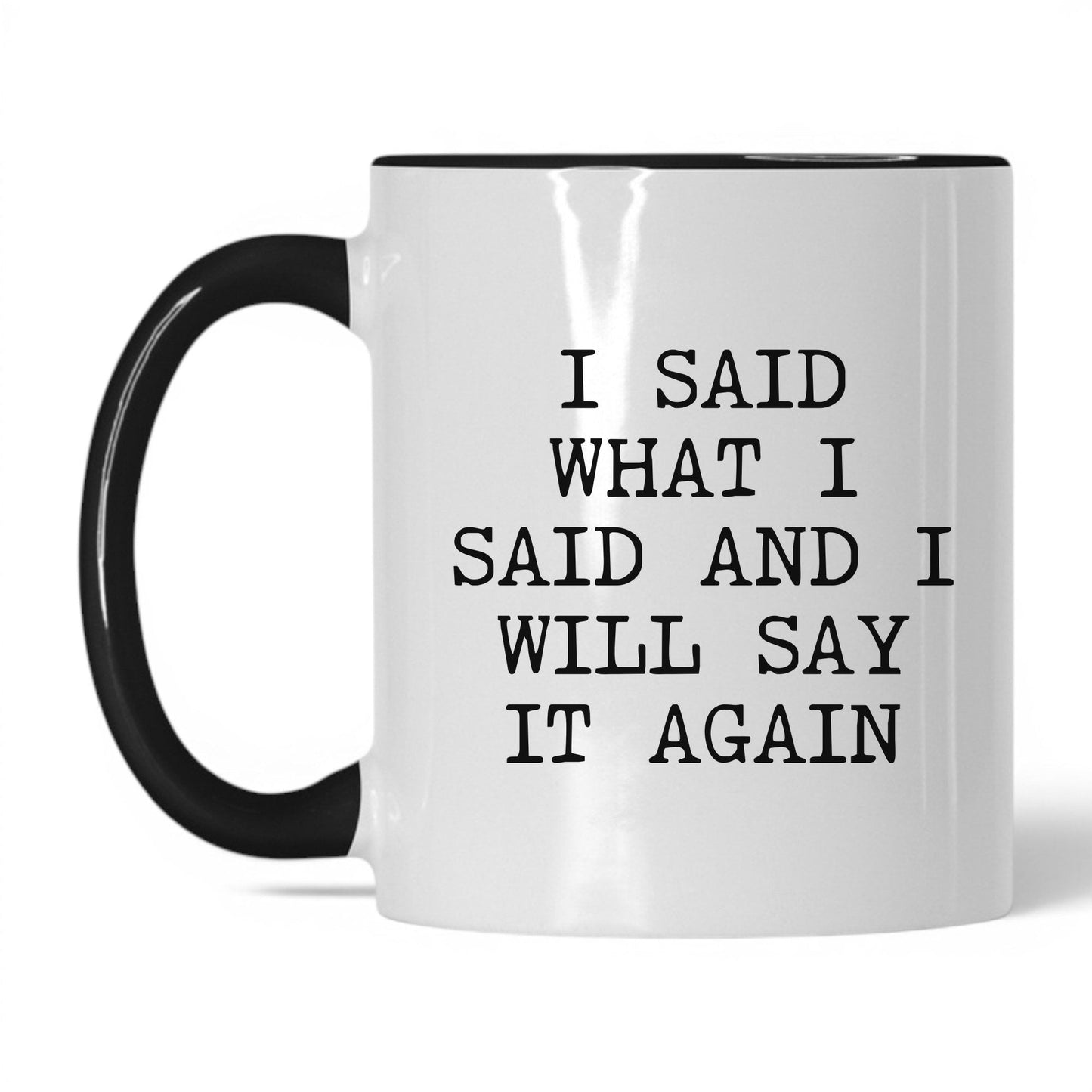 Will Say It Again Coffee Mug