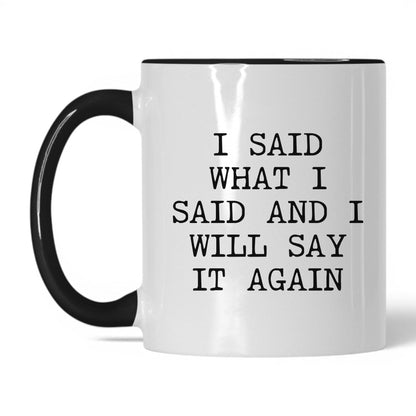 Will Say It Again Coffee Mug