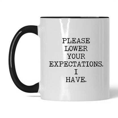Please Lower Your Expectations Mug