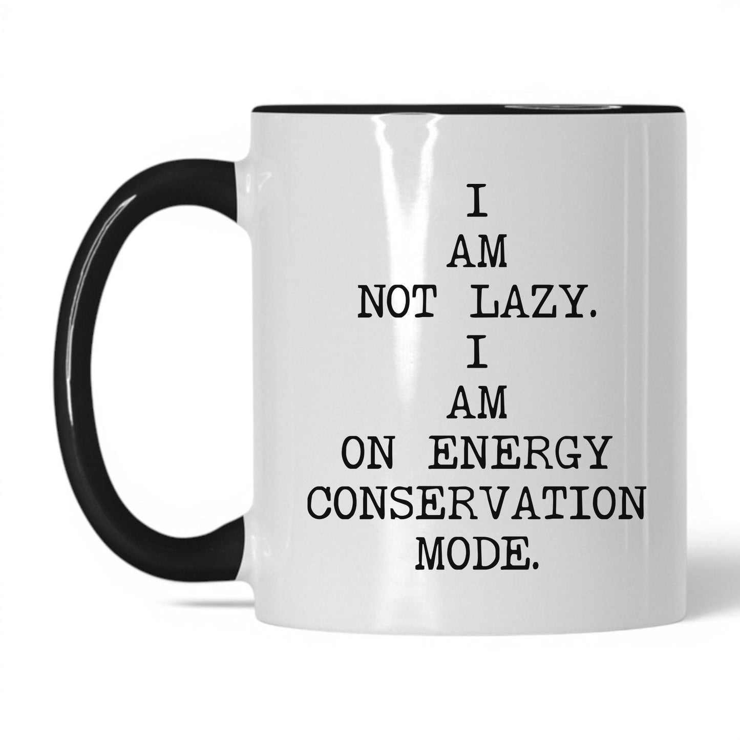 Not Lazy Energy Conservation Coffee Mug