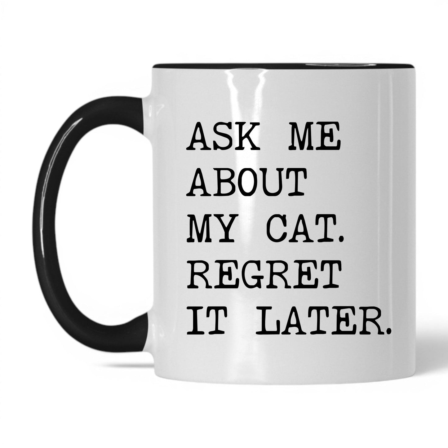 Ask Me About My Cat 11oz white and black coffee mug