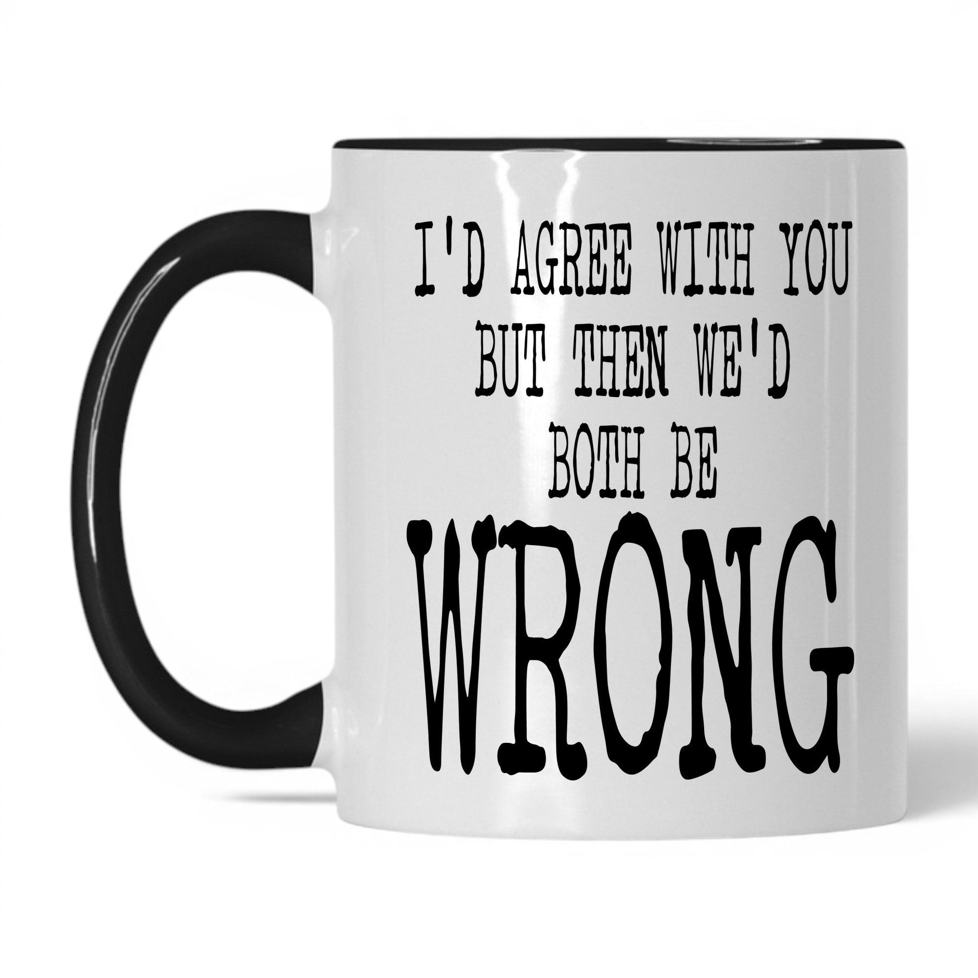 Right Amount of Wrong Coffee Mug – 11oz White/Black Mug