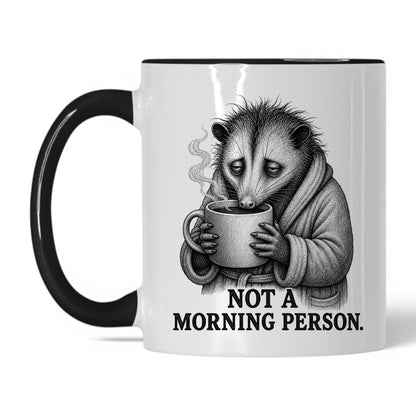 Not a Morning Person Opossum Coffee Mug
