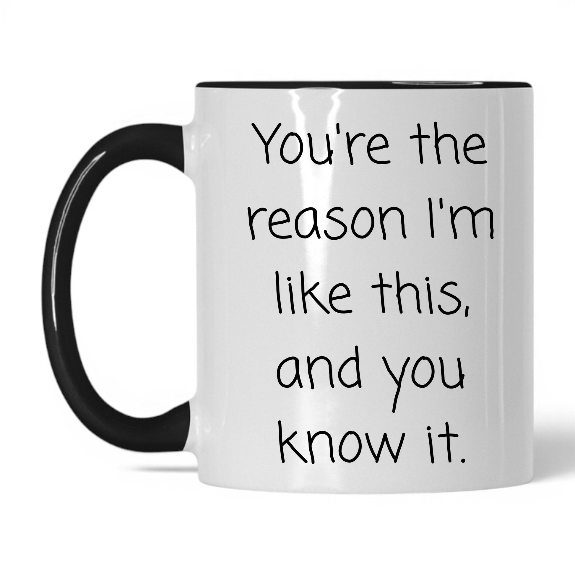 The Reason I'm Like This Mug – 11oz White/Black Mug