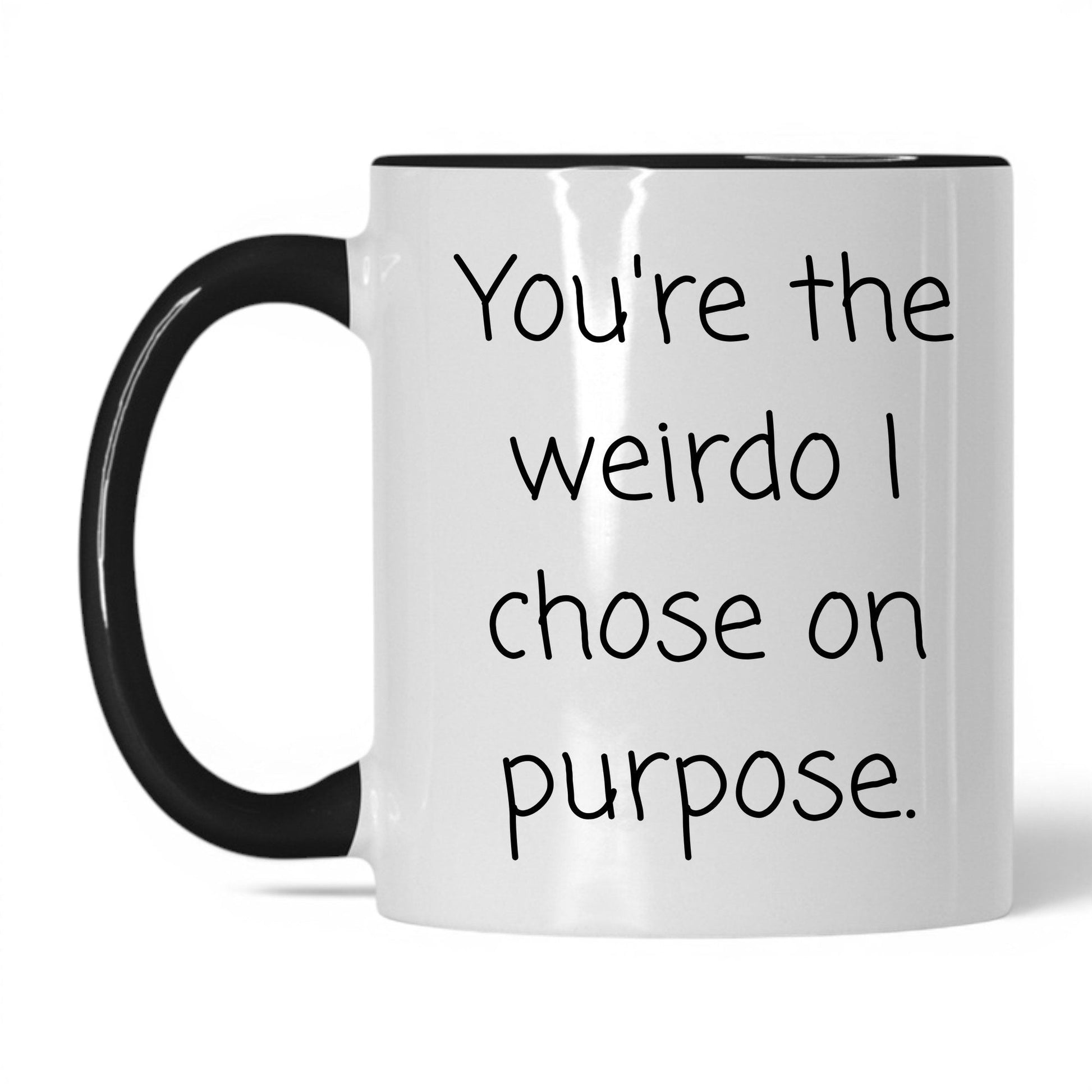 The Weirdo I Chose Mug – 11oz White/Black Mug