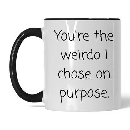 The Weirdo I Chose Mug – 11oz White/Black Mug