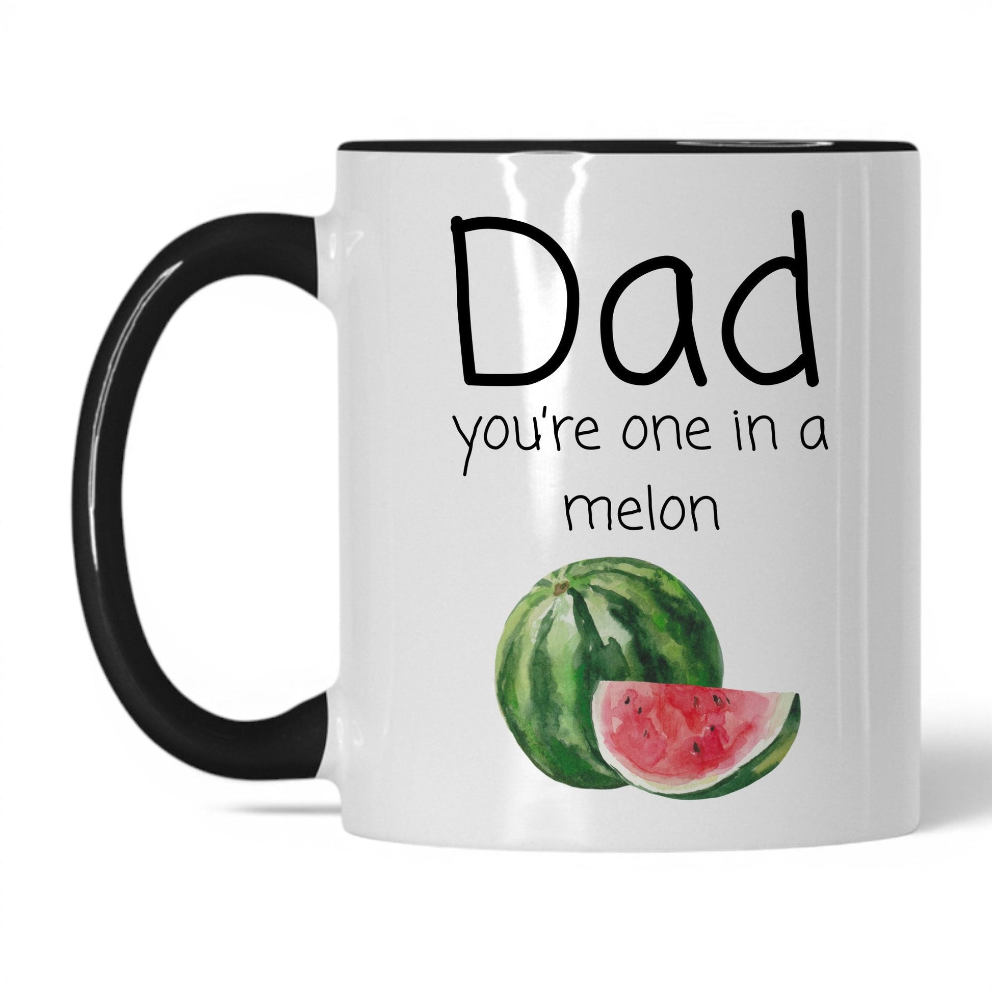 Dad You're One in a Melon Mug – 11oz White/Black Mug