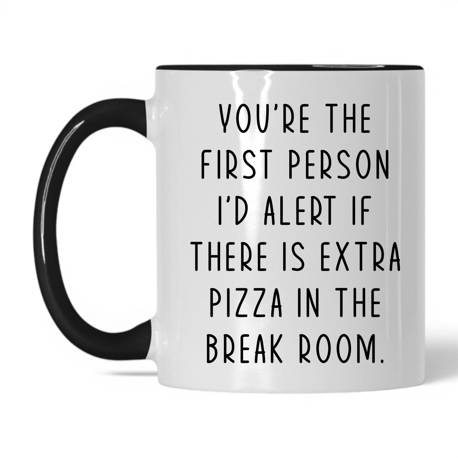 Extra Pizza in the Break Room Mug – 11oz White/Black Mug