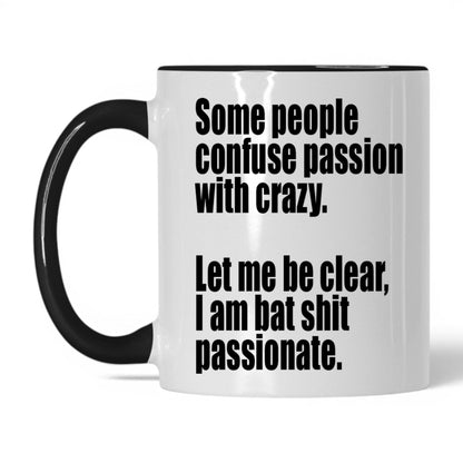 Bat Sh*t Passionate Mug – 11oz White/Black Mug
