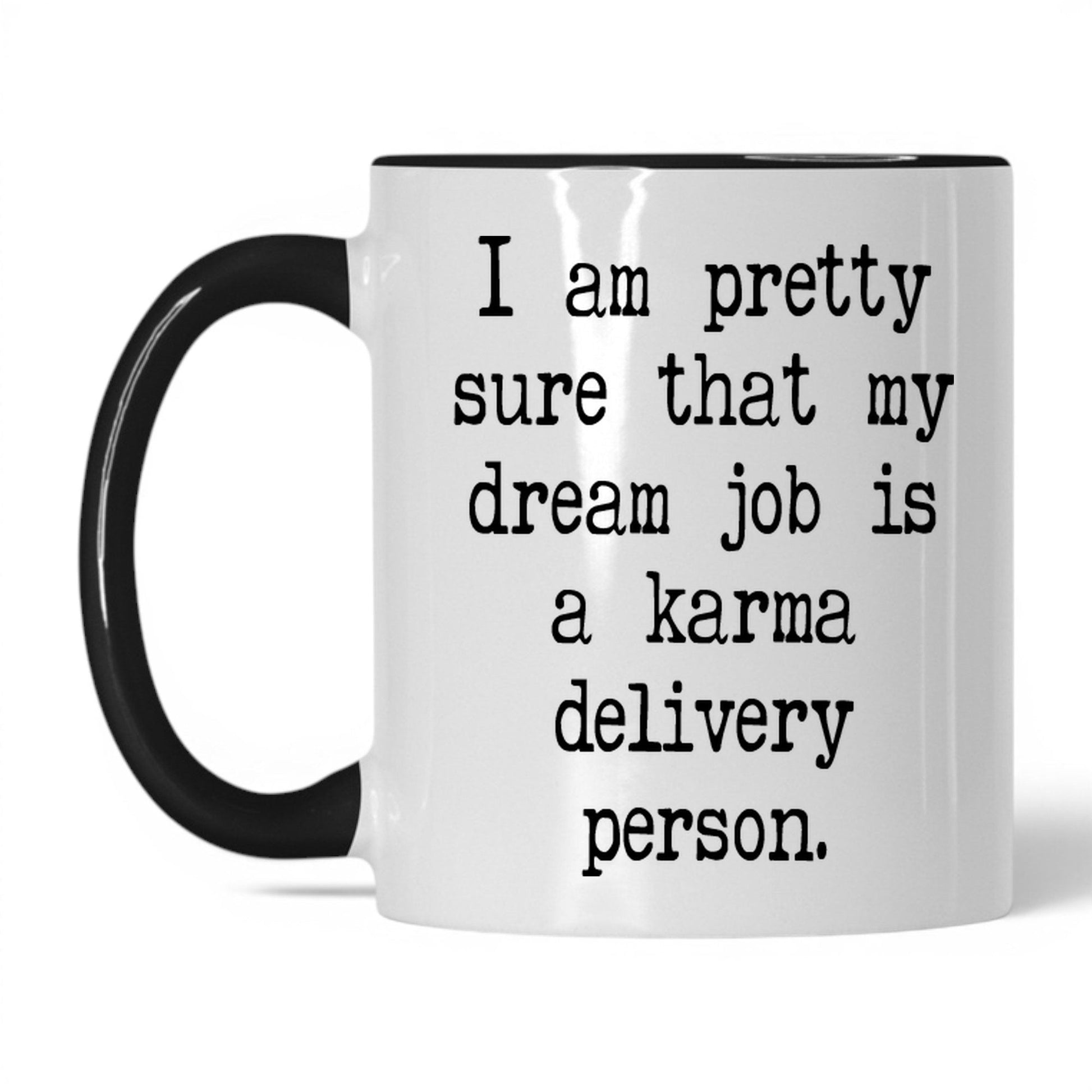 Karma Delivery Person Mug – 11oz White/Black Mug