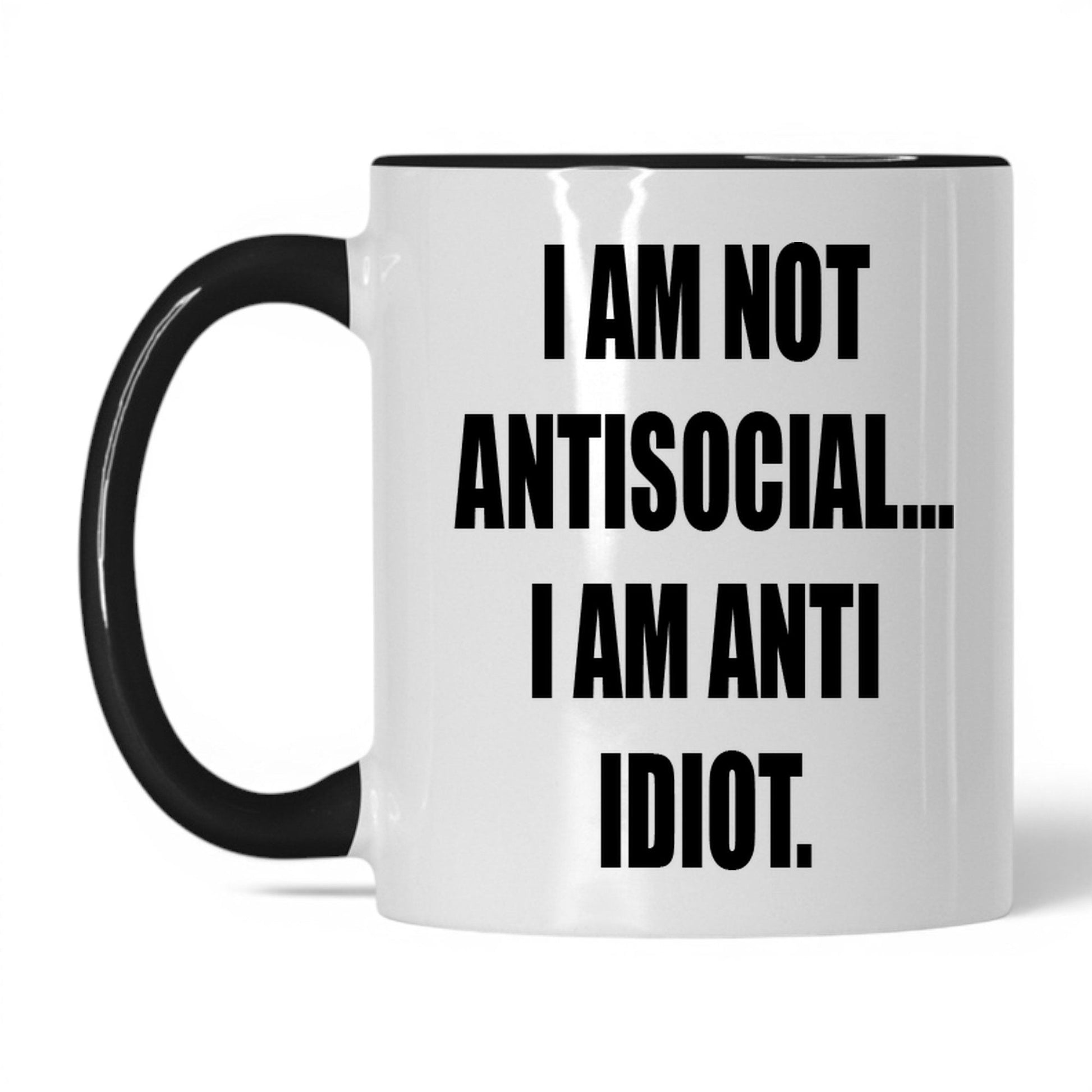 Anti-Idiot Not Antisocial Mug – 11oz White/Black Mug