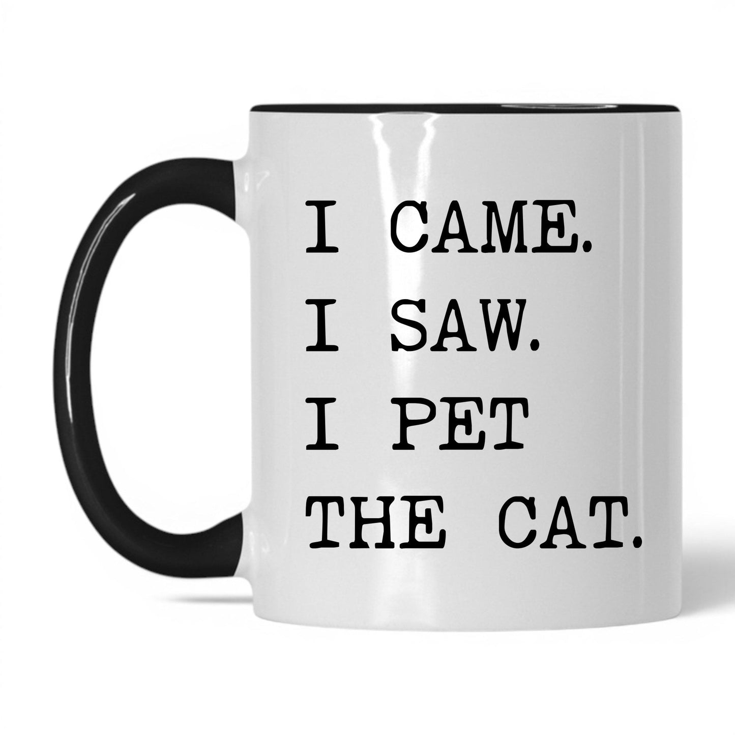 I Came I Saw I Pet the Cat 11oz white and black coffee mug