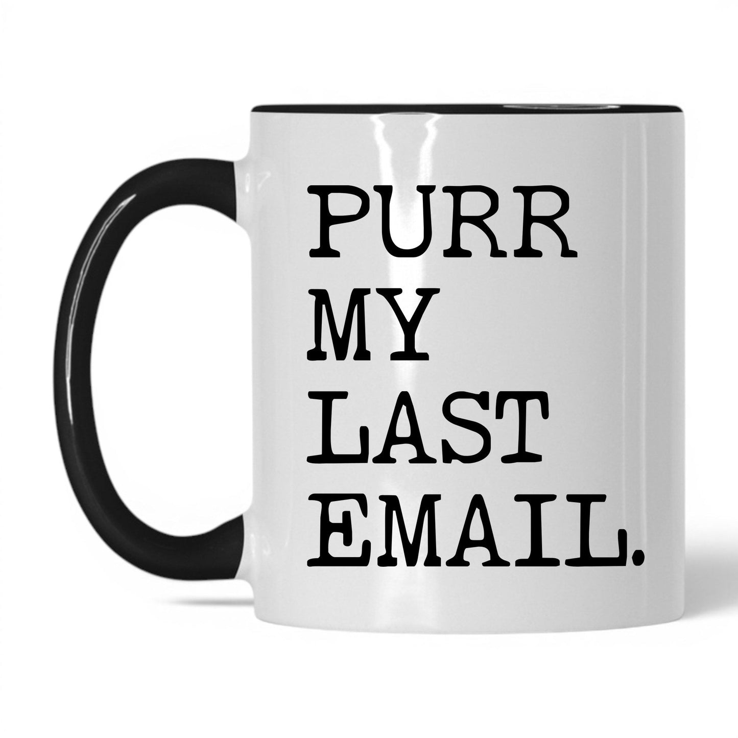 Purr My Last Email 11oz white and black coffee mug