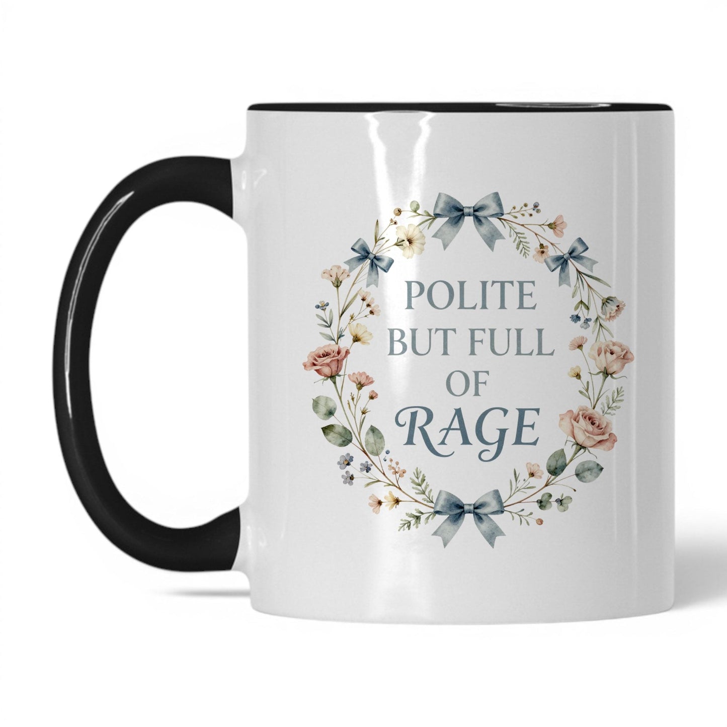 Polite But Full of Rage Coffee Mug