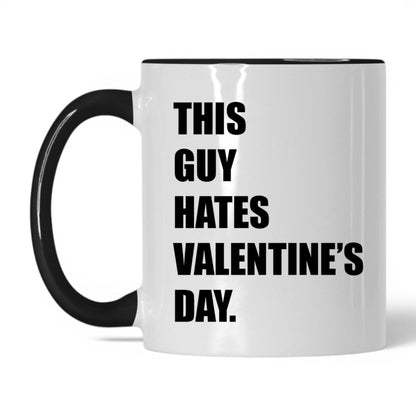 This Guy Hates Valentine's Day Mug – 11oz White/Black Mug